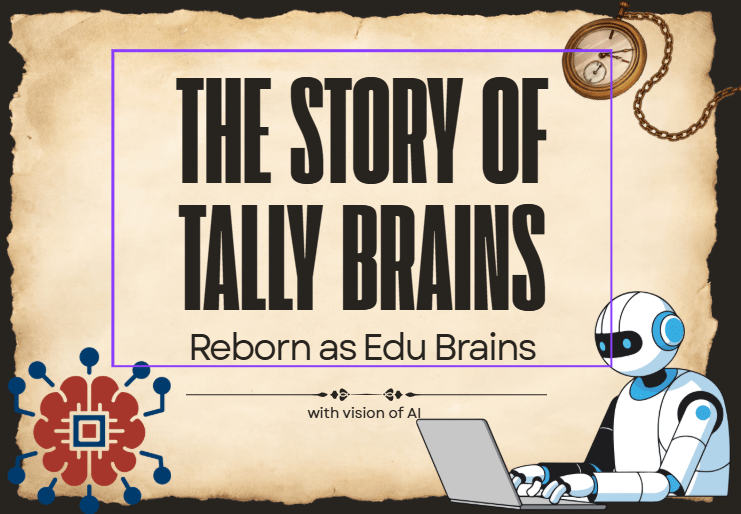 Tally Brains a legacy- Reborn as Edubrains