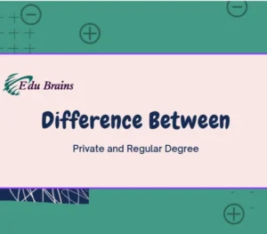 Difference between Private and Regular Degree