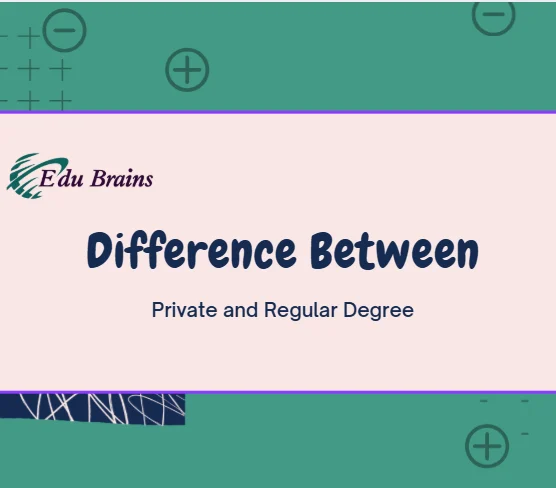 Difference between Private and Regular Degree